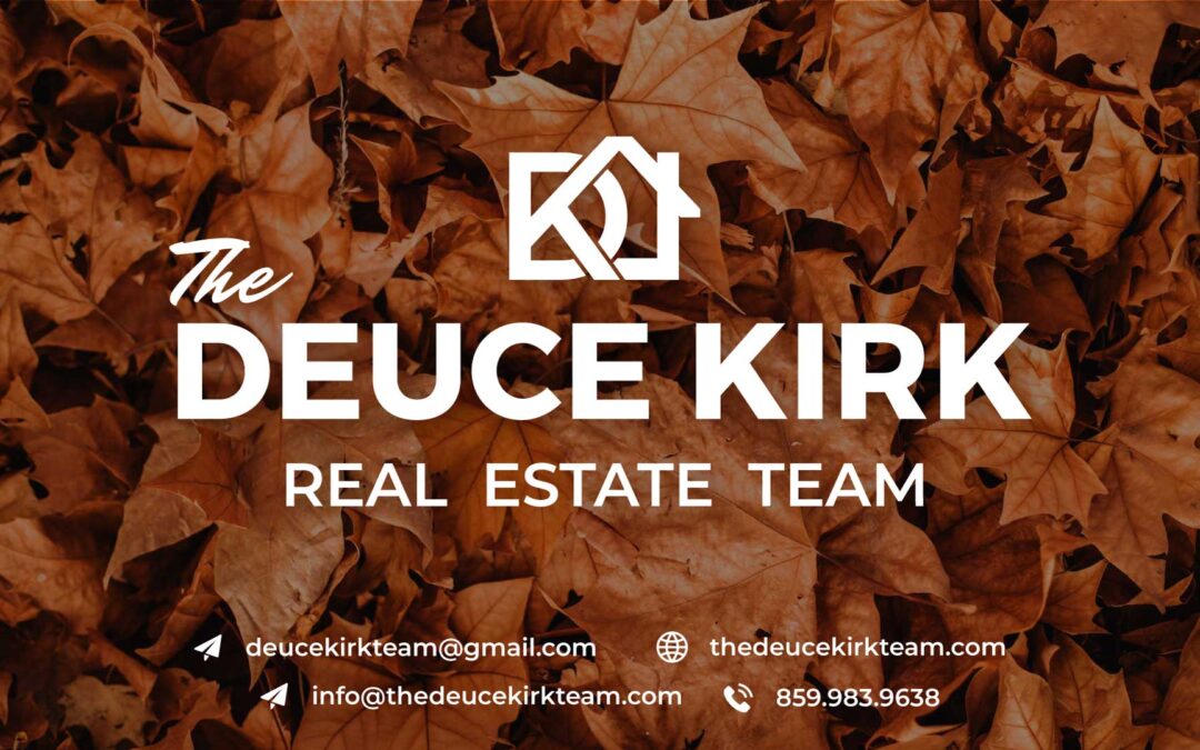 Why Contact The Deuce Kirk Real Estate Team in October?